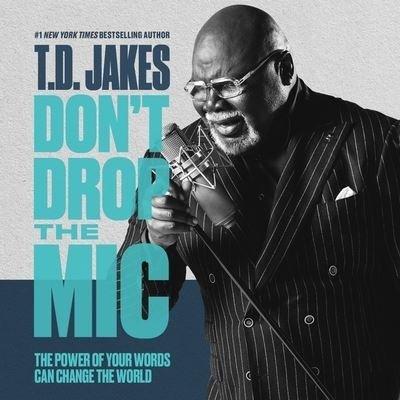Cover for T. D. Jakes · Don't Drop the MIC (CD) (2021)
