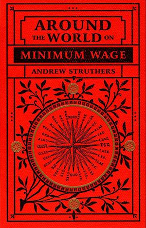 Cover for Andrew Struthers · Around the World on Minimum Wage (Book) (2014)