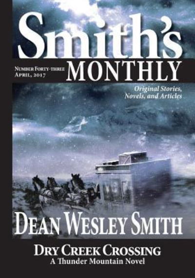 Smith's Monthly #43 - Dean Wesley Smith - Livros - WMG Publishing - 9781561466863 - 27 de setembro de 2017