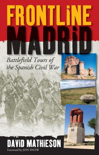 Cover for David Mathieson · Frontline Madrid: Battlefield Tours of the Spanish Civil War (Paperback Book) (2015)