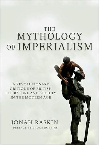 Cover for Jonah Raskin · The Mythology of Imperialism: A Revolutionary Critique of British Literature and Society in the Modern Age (Paperback Book) (2009)