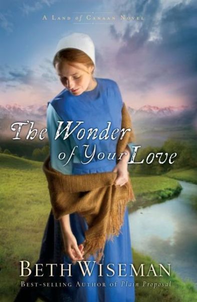 Cover for Beth Wiseman · The Wonder of Your Love - A Land of Canaan Novel (Paperback Book) (2011)