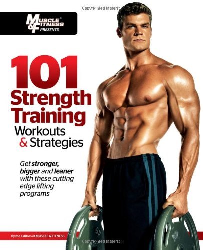 101 Strength Training Workouts & Strategies - Muscle & Fitness - Livros - Triumph Books - 9781600785863 - 1 de dezembro de 2011