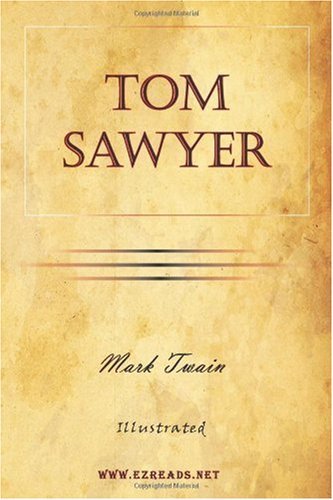 Tom Sawyer - Mark Twain - Böcker - Ezreads Publications, LLC - 9781615341863 - 17 april 2010
