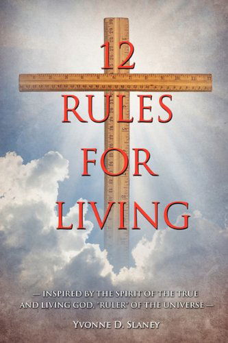 Cover for Yvonne D. Slaney · 12 Rules for Living (Paperback Book) (2010)