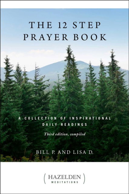 Cover for Bill P. · The 12 Step Prayer Book: A Collection of Inspirational Daily Readings (Paperback Book) (2019)