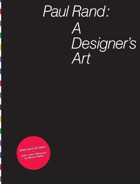 Paul Rand: a Designer's Art - Paul Rand - Boeken - Princeton Architectural Press - 9781616894863 - 30 november 2016