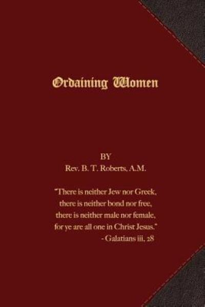 Cover for Rev B T Roberts · Ordaining Women (Paperback Book) (2016)