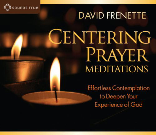 Cover for David Frenette · Centering Prayer Meditations: Effortless Contemplation to Deepen Your Experience of God (Audiobook (CD)) (2014)