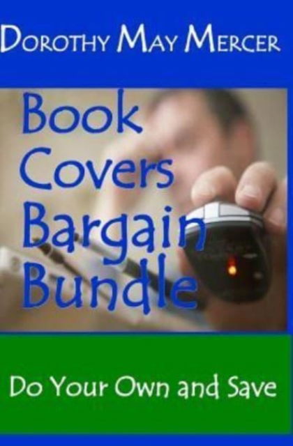 Cover for Dorothy May Mercer · Book Covers Bargain Bundle: Do Your Own and Save - How to for You (Paperback Book) (2019)