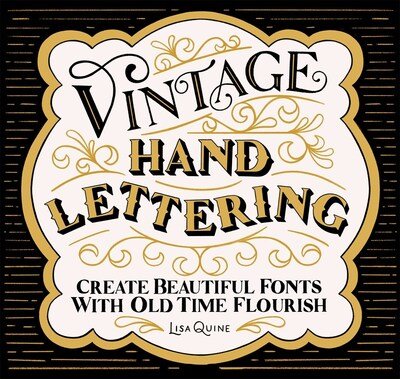 Cover for Lisa Quine · Vintage Hand Lettering: Create Beautiful Fonts with Old Time Flourish (Paperback Book) (2020)