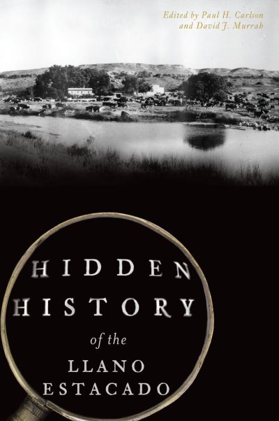 Cover for Paul H. Carlson · Hidden History of the Llano Estacado (Paperback Book) (2017)