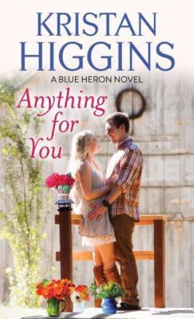 Cover for Kristan Higgins · Anything for you (Book) [Center Point Large Print edition. edition] (2016)