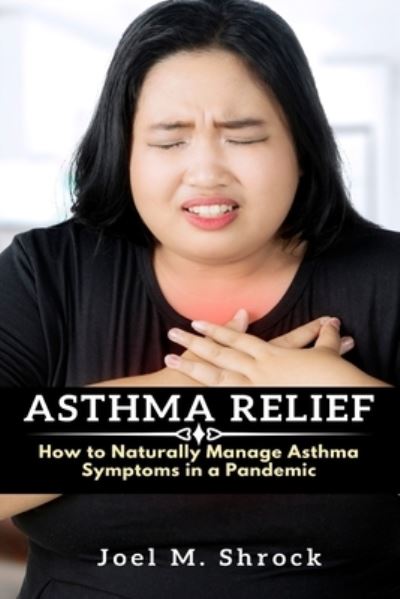 Cover for Joel M Shrock · Asthma Relief (Paperback Book) (2021)