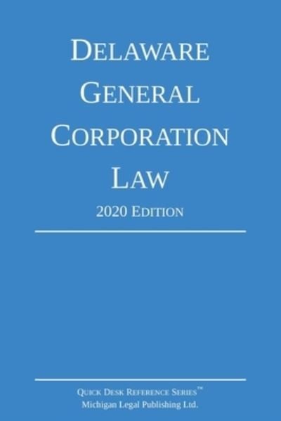 Cover for Michigan Legal Publishing Ltd · Delaware General Corporation Law; 2020 Edition (Paperback Book) (2020)