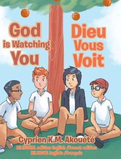 Cover for Cyprien K M Akout · God Is Watching You (Hardcover bog) (2018)