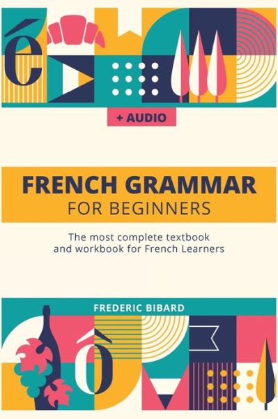 Cover for Frederic Bibard · French Grammar For Beginners (Hardcover Book) (2020)