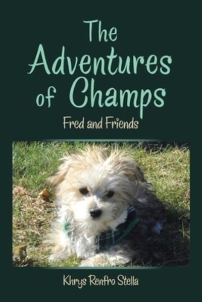 Cover for Khrys Renfro Stella · The Adventures of Champs (Pocketbok) (2021)
