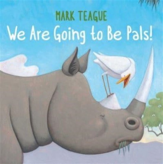 Cover for Mark Teague · We Are Going to Be Pals! (Hardcover Book) (2023)