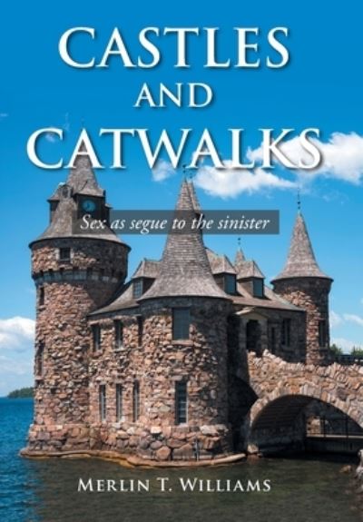 Cover for Merlin T. Williams · Castles and Catwalks (Book) (2022)