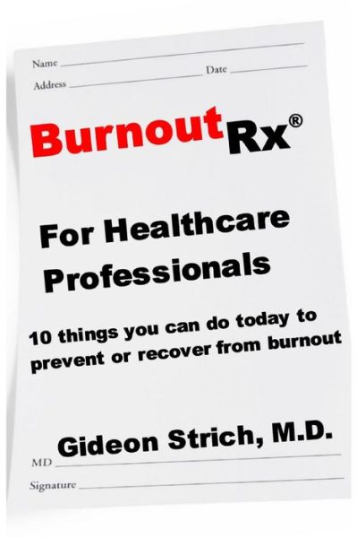 Cover for Gideon Strich M D · BurnoutRx for Healthcare Professionals (Paperback Book) (2020)