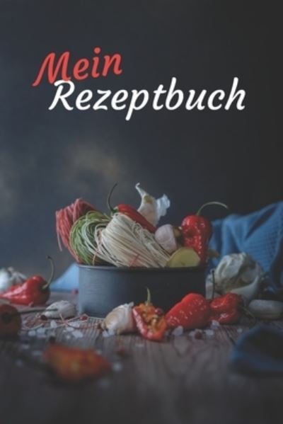 Cover for Kochbuch Ideen · Mein Rezeptbuch (Paperback Book) (2019)