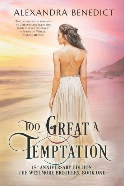 Cover for Alexandra Benedict · Too Great a Temptation 15th Anniversary Edition (Book) (2020)