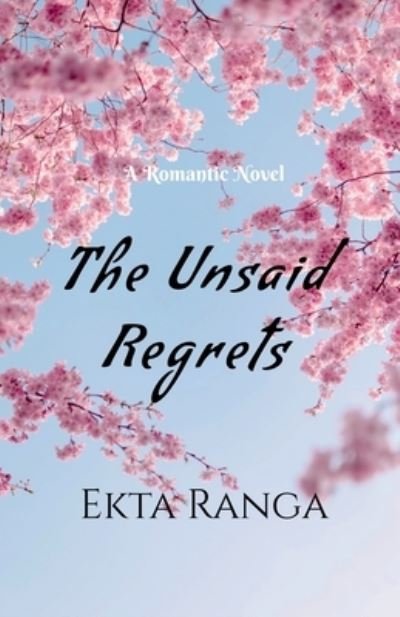 Cover for Ekta Ranga · Unsaid Regrets (Book) (2021)