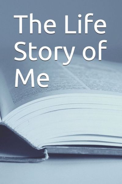 Cover for C L · The Life Story of Me (Taschenbuch) (2019)