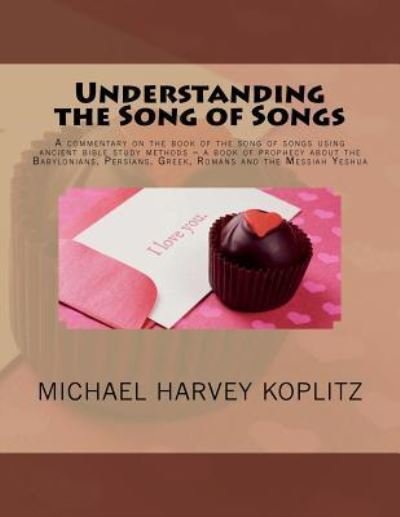 Cover for Michael Harvey Koplitz · Understanding the Song of Songs (Paperback Book) (2018)