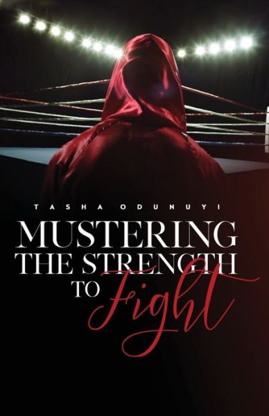 Cover for Tasha Odunuyi · Mustering the Strength to Fight (Paperback Book) (2021)