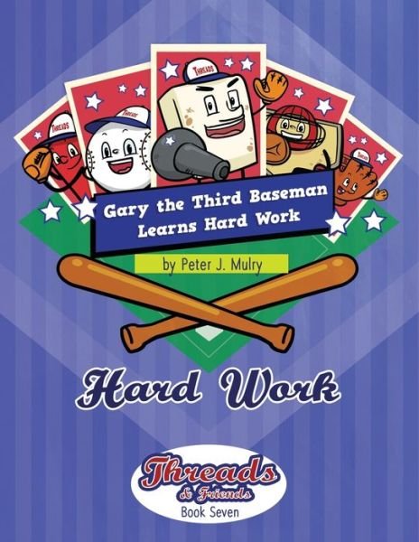 Cover for Peter Mulry · Gary the Third Baseman Learns Hard Work (Book) (2022)