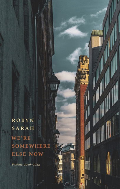 Cover for Robyn Sarah · We're Somewhere Else Now (Pocketbok) (2026)