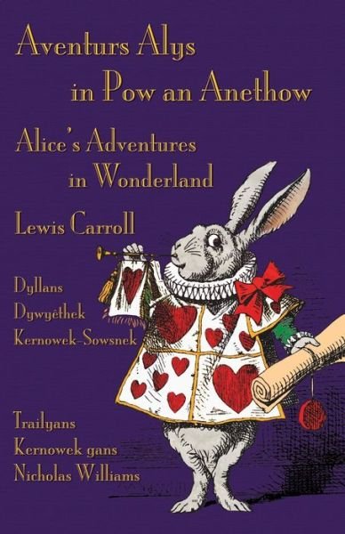 Cover for Lewis Carroll · Aventurs Alys in Pow an Anethow - Dyllans Dywyethek Kernowek-Sowsnek (Taschenbuch) (2021)
