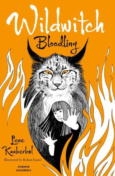 Wildwitch 4: Bloodling - Lene Kaaberbøl - Livres - Pushkin Children's Books - 9781782690863 - 29 septembre 2016