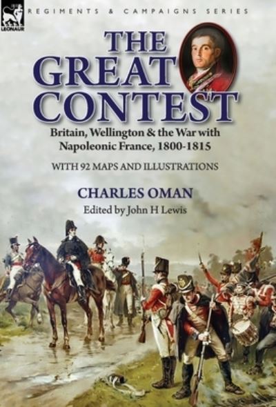 The Great Contest - Charles Oman - Książki - Leonaur Ltd - 9781782827863 - 9 października 2018