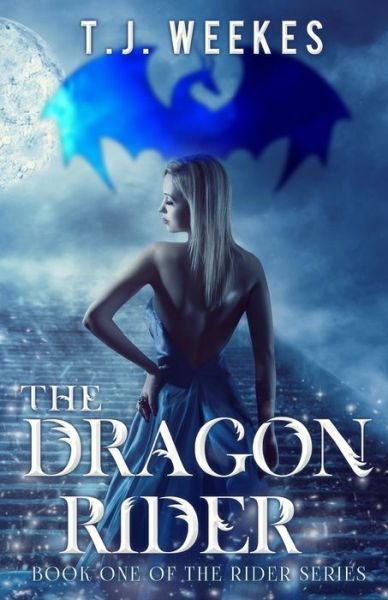 Cover for T. J. Weekes · The Dragon Rider (Pocketbok) (2019)