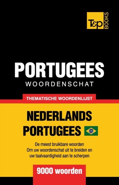 Cover for Andrey Taranov · Thematische woordenschat Nederlands-Braziliaans Portugees - 9000 woorden (Pocketbok) (2022)