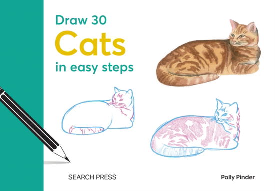 Polly Pinder · Draw 30: Cats: In Easy Steps - Draw 30 (Hardcover Book) (2024)