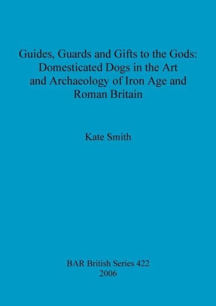 Cover for Kate Smith · Guides, guards and gifts to the gods (Bok) (2006)
