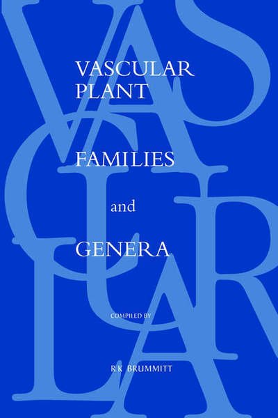 Cover for R K Brummitt · Vascular Plant Families and Genera (Pocketbok) [New edition] (2004)