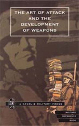 Art of Attack and the Development of Weapons - H. S. Cowper - Books - Naval & Military Press - 9781847340863 - June 20, 2006
