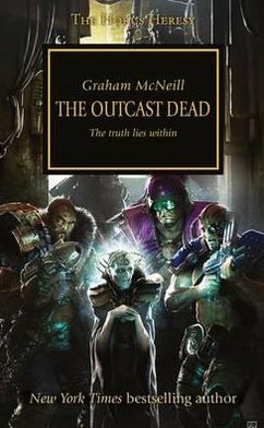 Cover for Graham McNeill · The Outcast Dead - Horus Heresy (Paperback Book) (2011)