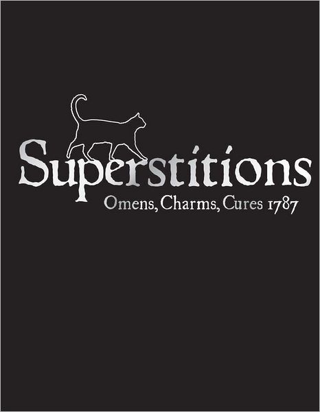 Cover for Francis Grose · Superstitions: Omens, Charms, Cures 1787 (Hardcover Book) (2012)