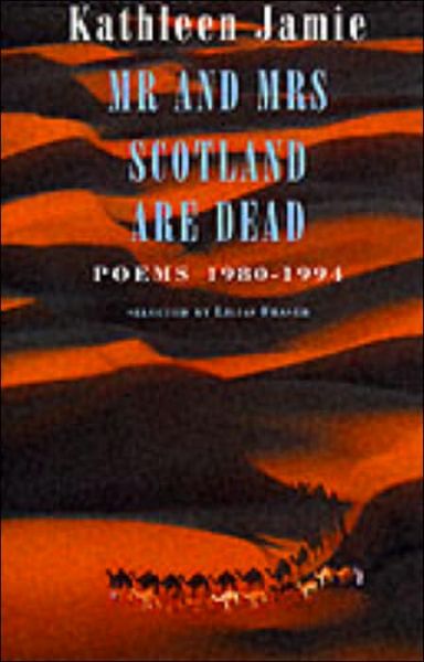 Cover for Kathleen Jamie · Mr and Mrs Scotland are Dead: Poems 1980-1994 (Paperback Book) (2002)