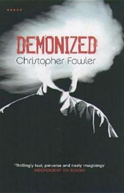 Cover for Christopher Fowler · Demonized (Paperback Book) [New edition] (2005)