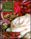 Cover for Kay Anderson · The Magic of Ribbons (Pocketbok) (1998)