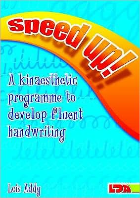 Cover for Lois Addy · Speed Up!: a Kinaesthetic Programme to Develop Fluent Handwriting (Pocketbok) (2004)