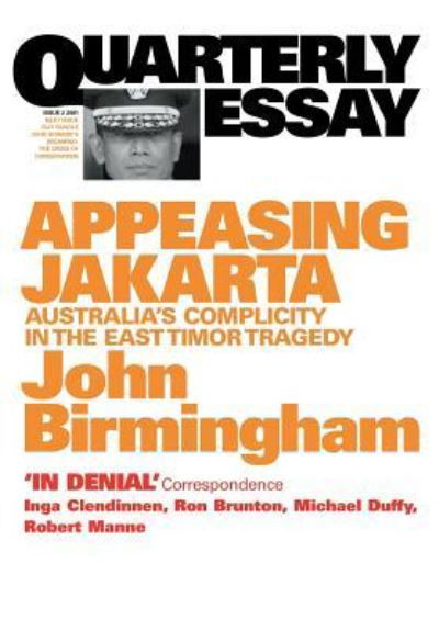 Cover for John Birmingham · Appeasing Jakarta: Australia's Complicity in the East: Quarterly Essay 2 (Paperback Book) (2018)