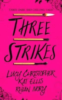 Cover for Lucy Christopher · Three Strikes (Paperback Book) (2018)